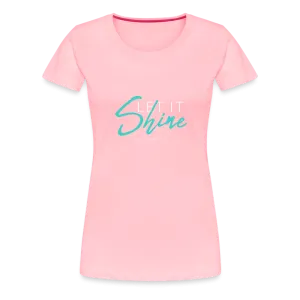 Shine Women’s Premium T-Shirt