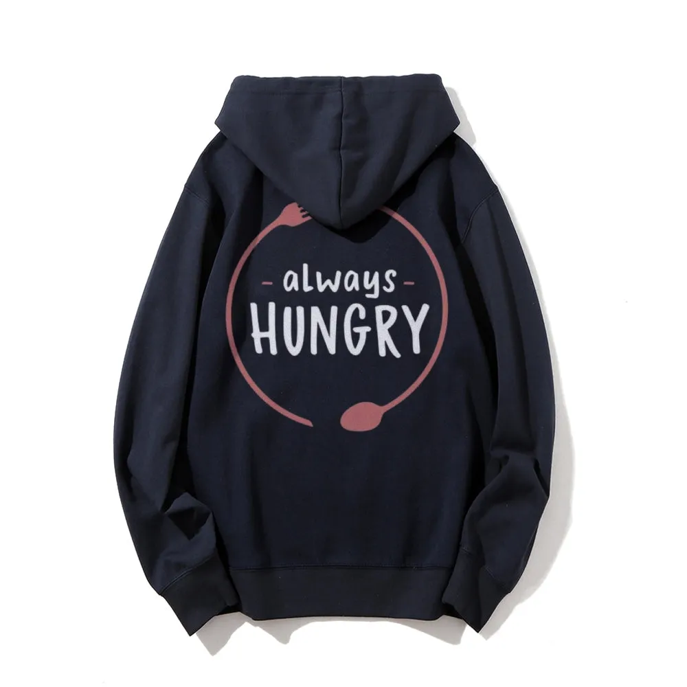 Women ALWAYS HUNGRY Graphic Hoodies