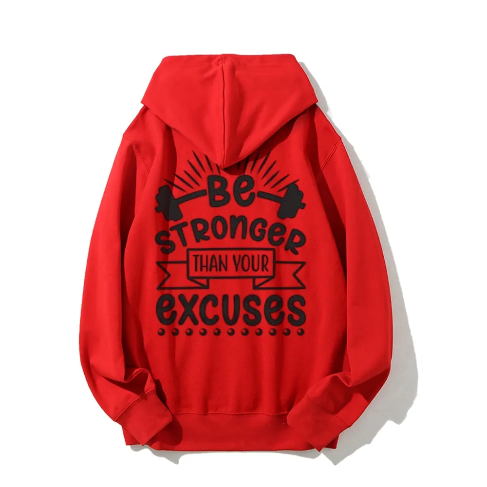 Women BE STRONGER THAN YOUR EXCUSES Graphic Hoodies