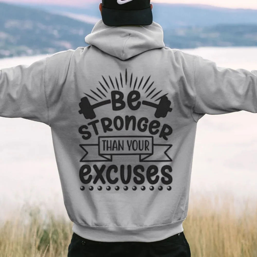 Women BE STRONGER THAN YOUR EXCUSES Graphic Hoodies