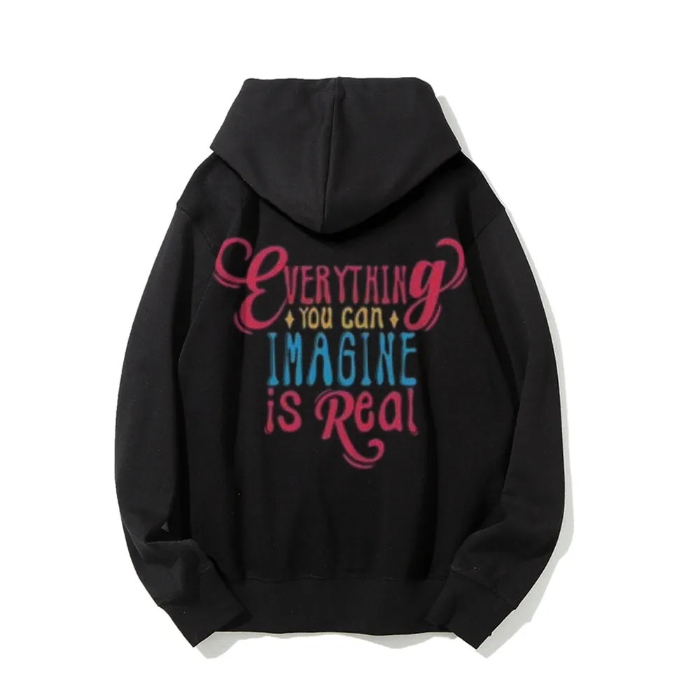 Women EVERYTHING YOU CAN IMAGINE IS REAL Graphic Hoodies