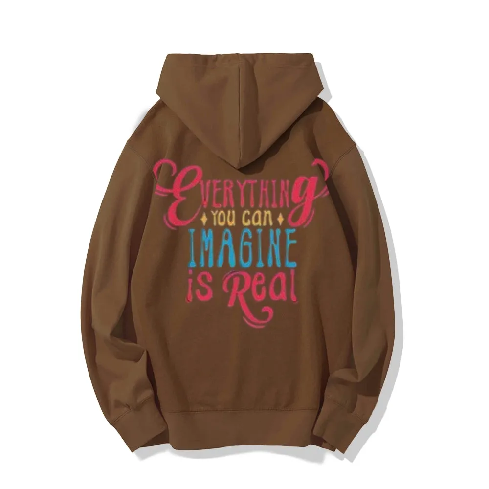 Women EVERYTHING YOU CAN IMAGINE IS REAL Graphic Hoodies